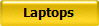 Laptops